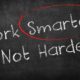 work smarter not harder words on Blackboard | 6 Ways to Work Smarter Not Harder | featured
