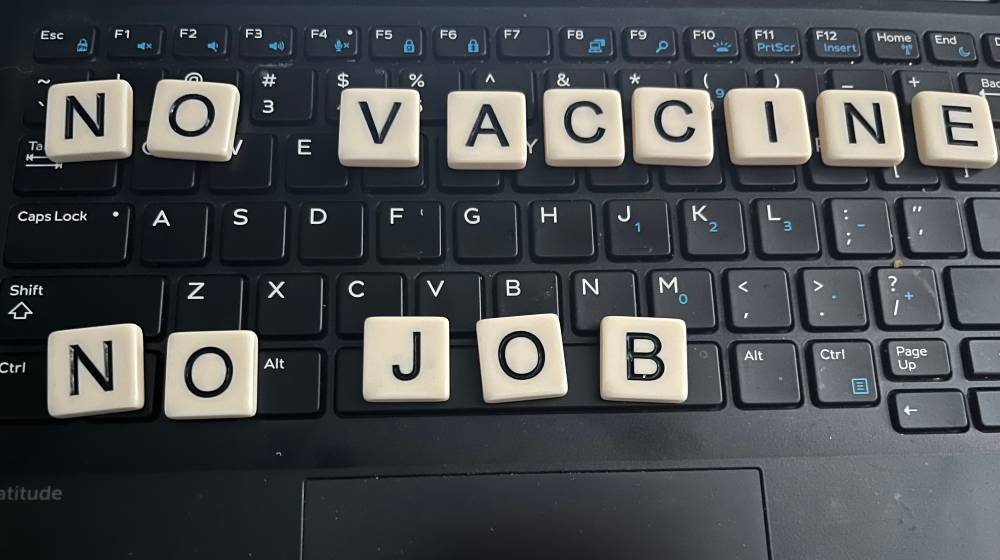 no vaccine, no job, no exemptions referring to employees who will not comply with mandatory vaccination | OSHA Withdraws COVID Vaccine Mandate For Employees | featured